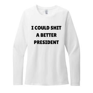 I Could Shit A Better President Tee Funny Anti Joe Biden Womens CVC Long Sleeve Shirt