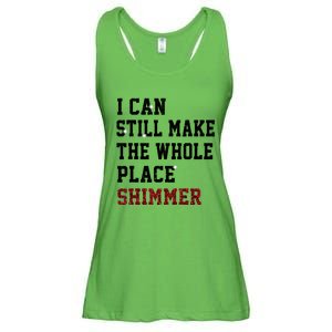 I Can Still Make The Whole Place Shimmer Disco Ball Ladies Essential Flowy Tank