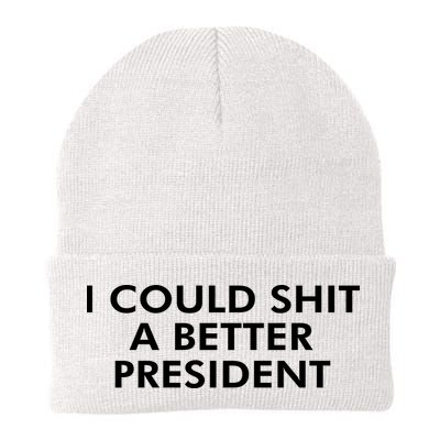 I Could Shit A Better President Beanie