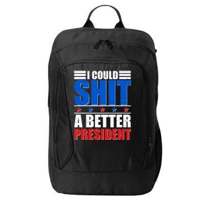 I Could Shit A Better President City Backpack