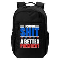 I Could Shit A Better President Backpack
