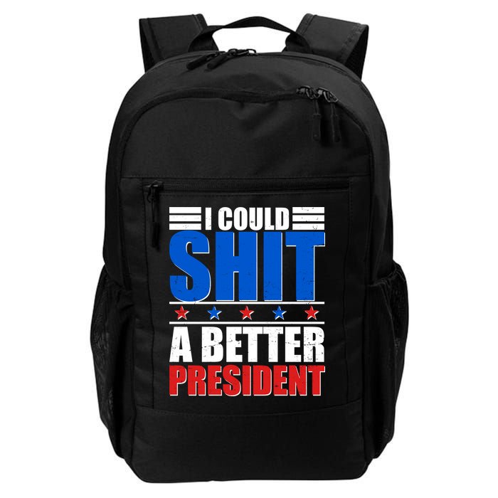 I Could Shit A Better President Backpack