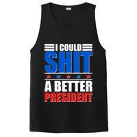 I Could Shit A Better President PosiCharge Competitor Tank
