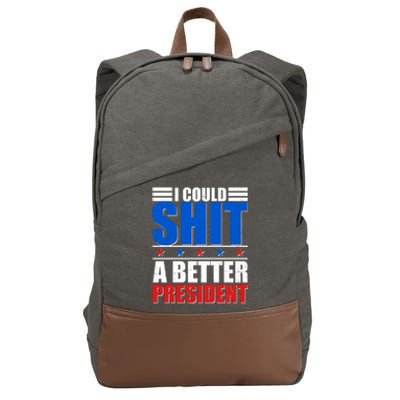 I Could Shit A Better President Cotton Canvas Backpack