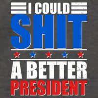 I Could Shit A Better President Vector Backpack