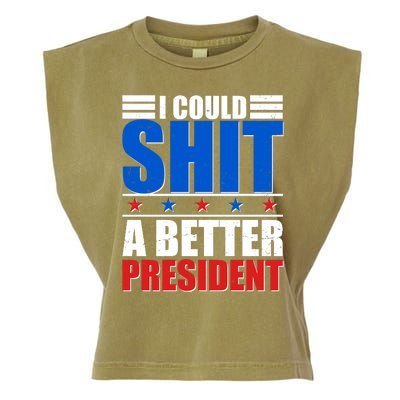 I Could Shit A Better President Garment-Dyed Women's Muscle Tee