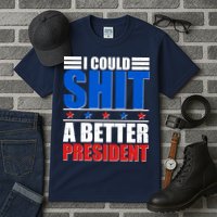 I Could Shit A Better President Tall T-Shirt