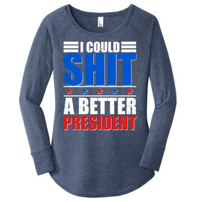 I Could Shit A Better President Women's Perfect Tri Tunic Long Sleeve Shirt