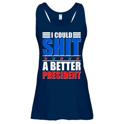 I Could Shit A Better President Ladies Essential Flowy Tank