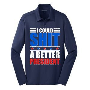 I Could Shit A Better President Silk Touch Performance Long Sleeve Polo