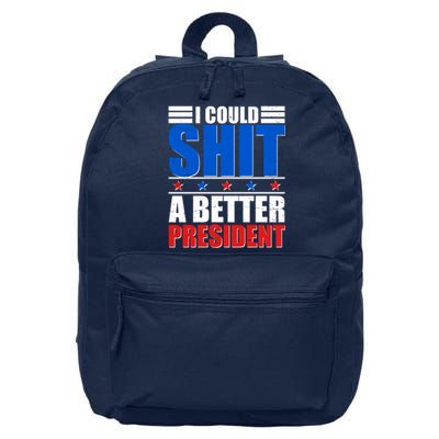 I Could Shit A Better President 16 in Basic Backpack