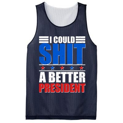 I Could Shit A Better President Mesh Reversible Basketball Jersey Tank