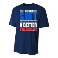 I Could Shit A Better President Youth Performance Sprint T-Shirt
