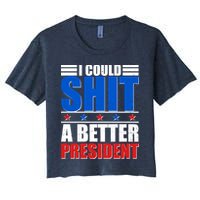 I Could Shit A Better President Crop Top