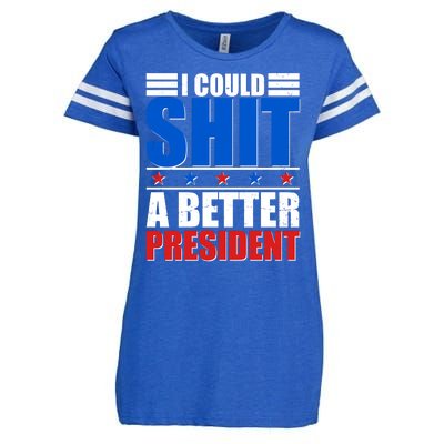 I Could Shit A Better President Enza Ladies Jersey Football T-Shirt