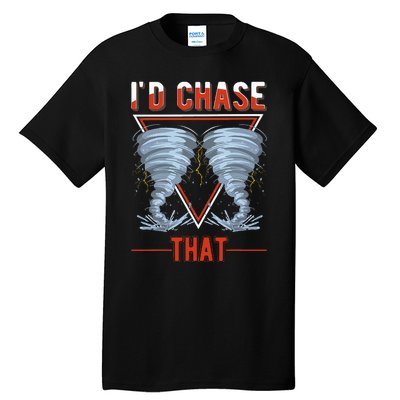 ID Chase That Tornado Storm Chaser Tall T-Shirt