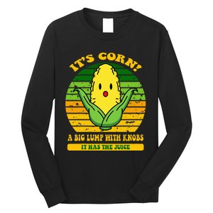 it's cornfunny trendy design It’s Corn It Has The Juice tee Long Sleeve Shirt