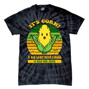 it's cornfunny trendy design It’s Corn It Has The Juice tee Tie-Dye T-Shirt