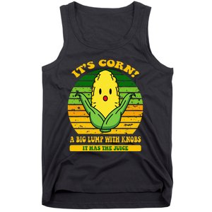 it's cornfunny trendy design It’s Corn It Has The Juice tee Tank Top