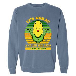 it's cornfunny trendy design It’s Corn It Has The Juice tee Garment-Dyed Sweatshirt