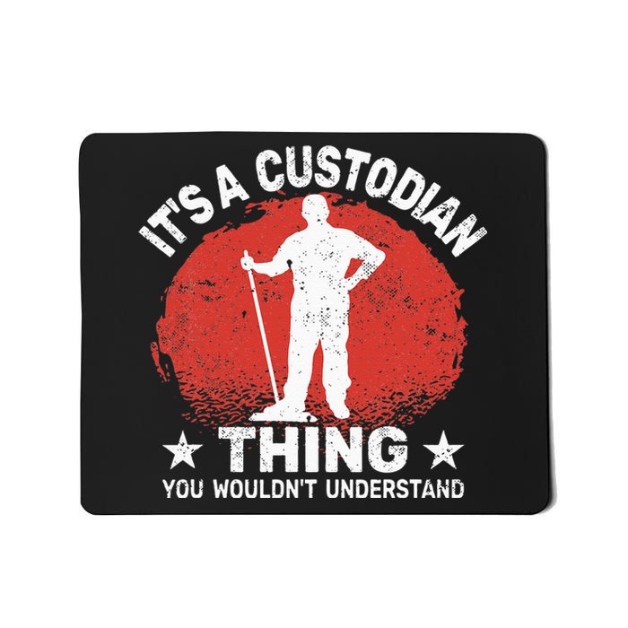 It's custodian Thing for Janitorial School Custodian Mousepad