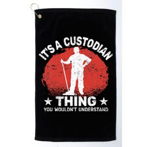 It's custodian Thing for Janitorial School Custodian Platinum Collection Golf Towel