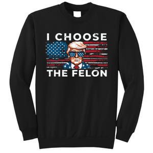 I Choose The Felon Funny Trump 2024 Republican Patriot Sweatshirt