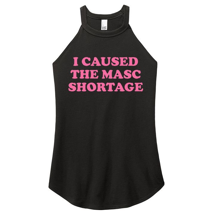 I Caused The Masc Shortage Women's Perfect Tri Rocker Tank