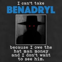 I Cant Take Benadril Because I Owe The Hatman Money Golf Towel