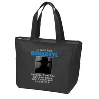 I Cant Take Benadril Because I Owe The Hatman Money Zip Tote Bag
