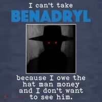 I Cant Take Benadril Because I Owe The Hatman Money Vector Backpack