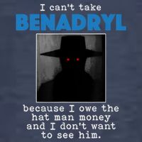 I Cant Take Benadril Because I Owe The Hatman Money Women's V-Neck T-Shirt
