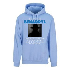 I Cant Take Benadril Because I Owe The Hatman Money Unisex Surf Hoodie