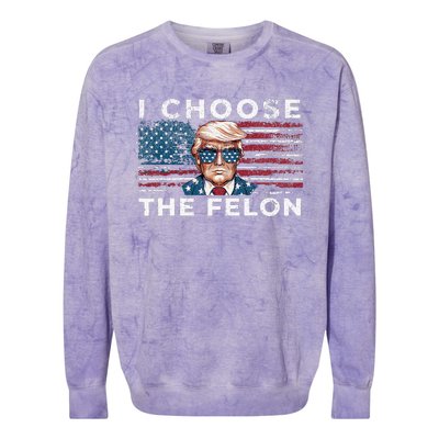 I Choose The Felon Funny Trump 2024 Republican Patriot Colorblast Crewneck Sweatshirt