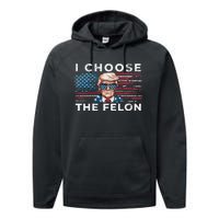 I Choose The Felon Funny Trump 2024 Republican Patriot Performance Fleece Hoodie