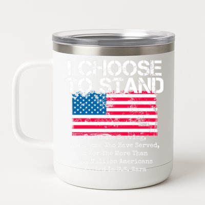 I Choose To Stand American Flag Cool Gift National Usa Anthem Cool Gift 12 oz Stainless Steel Tumbler Cup