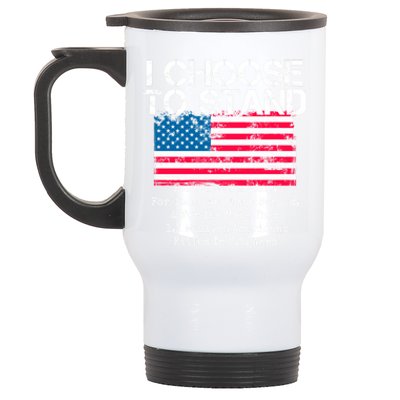 I Choose To Stand American Flag Cool Gift National Usa Anthem Cool Gift Stainless Steel Travel Mug