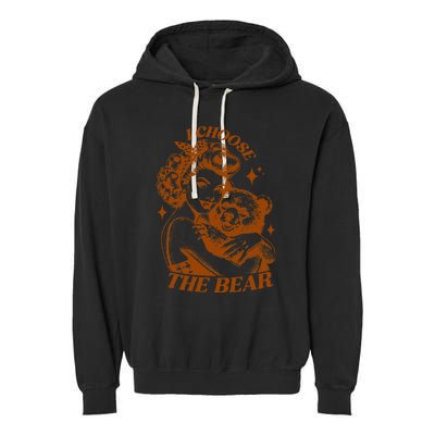 I Choose The Bear Motivational Team Bear Woods Garment-Dyed Fleece Hoodie