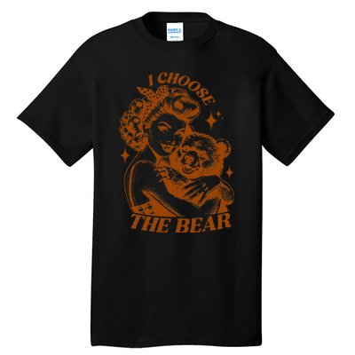 I Choose The Bear Motivational Team Bear Woods Tall T-Shirt