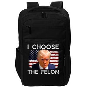 I Choose The Felon Funny Trump 2024 Republican Patriot Impact Tech Backpack