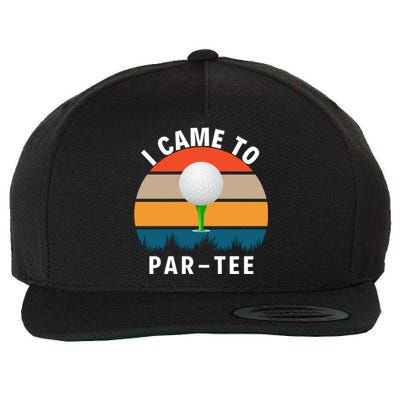 I Came To ParTee, Golf Lover Golf Player Golfing Funny Golf Wool Snapback Cap