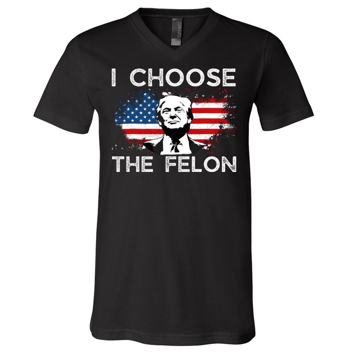 I Choose The Felon Funny Trump 2024 Republican Patriot V-Neck T-Shirt