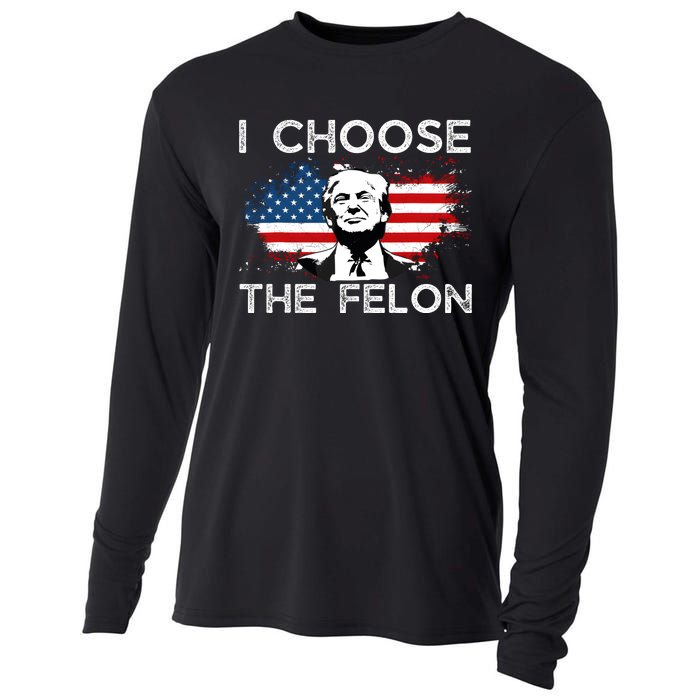 I Choose The Felon Funny Trump 2024 Republican Patriot Cooling Performance Long Sleeve Crew