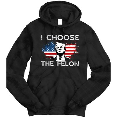 I Choose The Felon Funny Trump 2024 Republican Patriot Tie Dye Hoodie