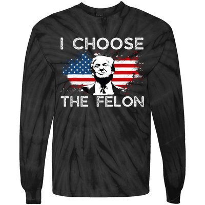 I Choose The Felon Funny Trump 2024 Republican Patriot Tie-Dye Long Sleeve Shirt