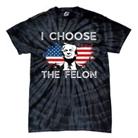 I Choose The Felon Funny Trump 2024 Republican Patriot Tie-Dye T-Shirt