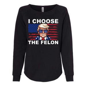 I Choose The Felon Funny Trump 2024 Republican Patriot Womens California Wash Sweatshirt