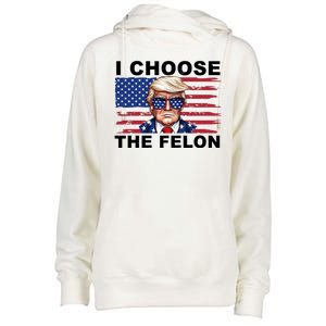 I Choose The Felon Funny Trump 2024 Republican Patriot Womens Funnel Neck Pullover Hood