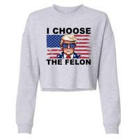 I Choose The Felon Funny Trump 2024 Republican Patriot Cropped Pullover Crew