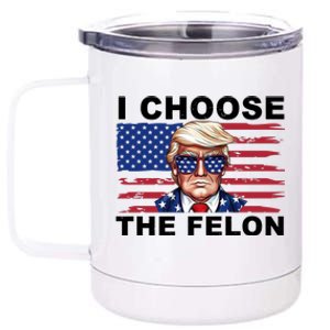 I Choose The Felon Funny Trump 2024 Republican Patriot 12 oz Stainless Steel Tumbler Cup